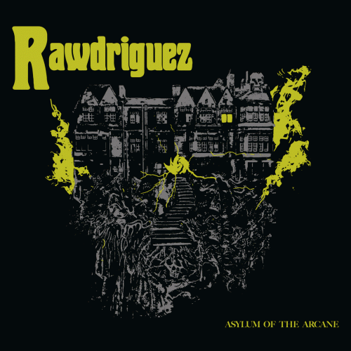 Rawdriguez : Asylum of the Arcane